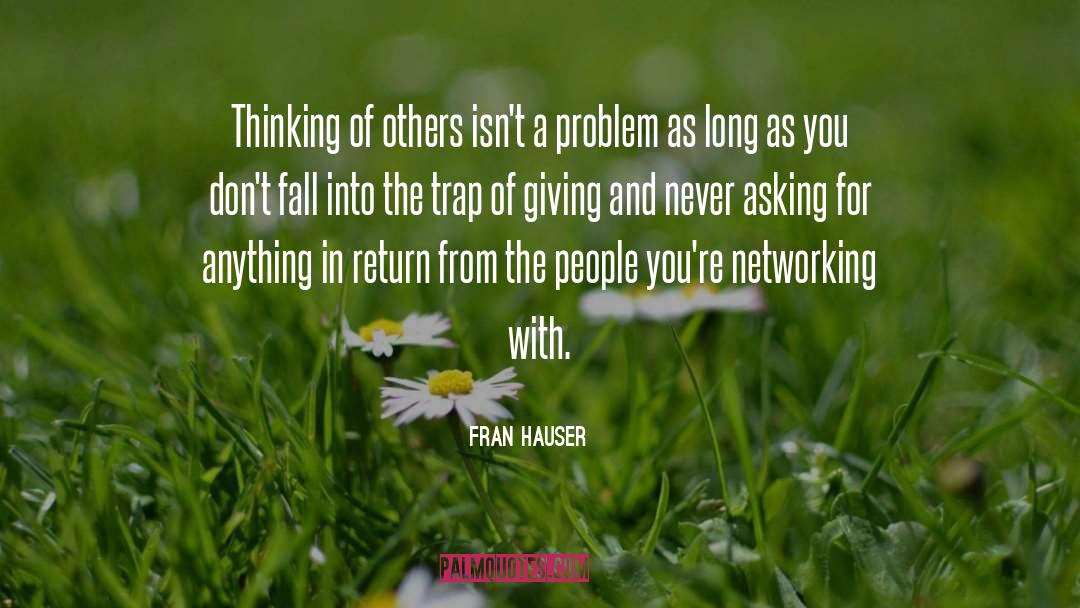 Asking For Trouble quotes by Fran Hauser