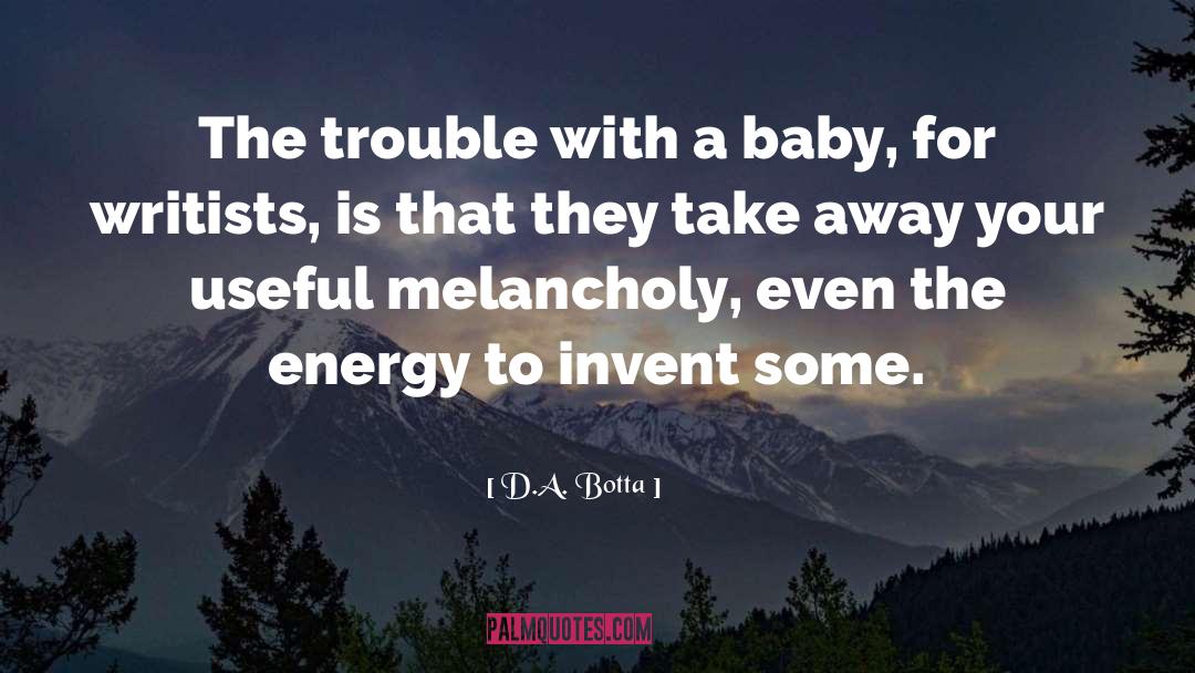 Asking For Trouble quotes by D.A. Botta