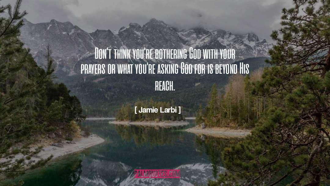 Asking God quotes by Jamie Larbi