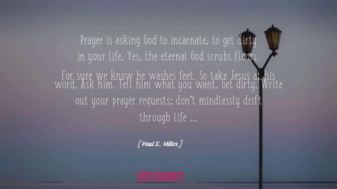 Asking God quotes by Paul E. Miller