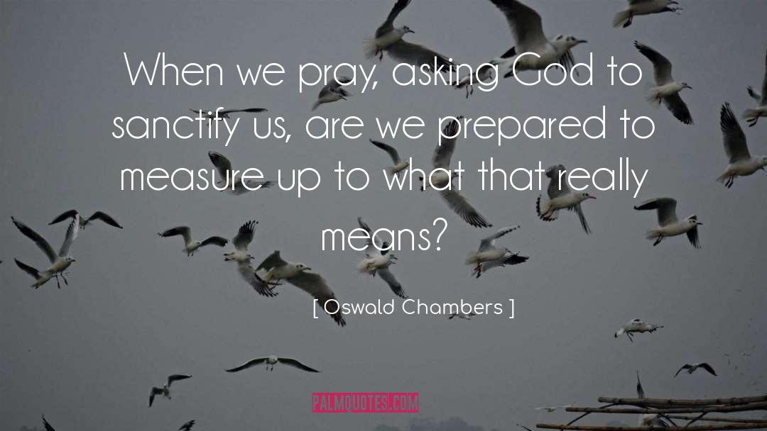 Asking God quotes by Oswald Chambers