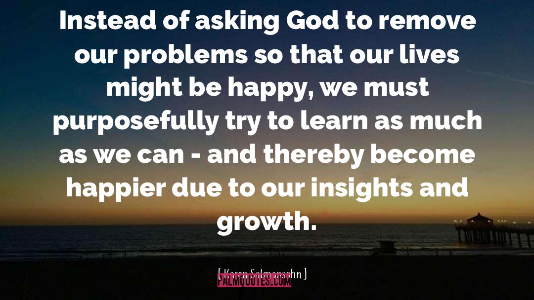 Asking God quotes by Karen Salmansohn