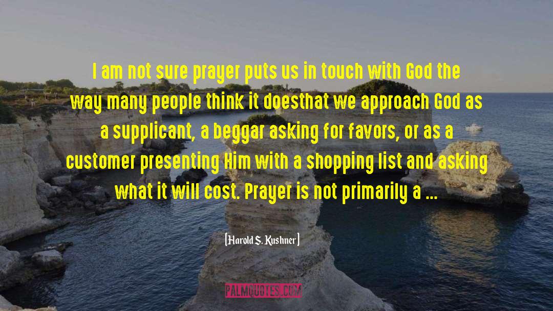 Asking God quotes by Harold S. Kushner