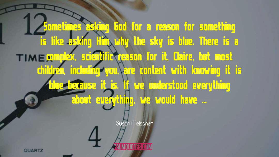 Asking God quotes by Susan Meissner