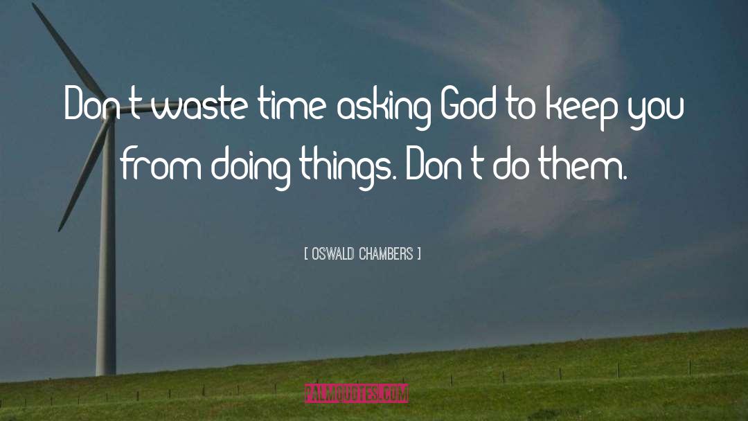 Asking God quotes by Oswald Chambers