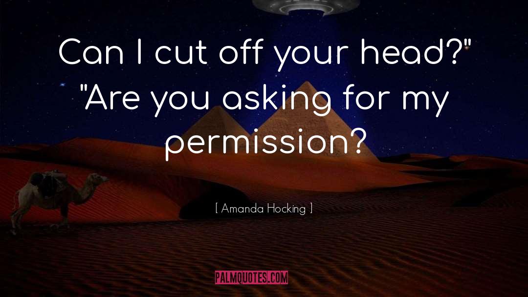 Asking Permission quotes by Amanda Hocking