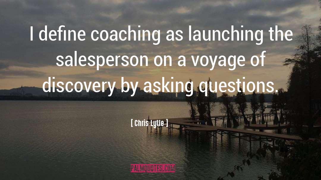 Asking Questions quotes by Chris Lytle