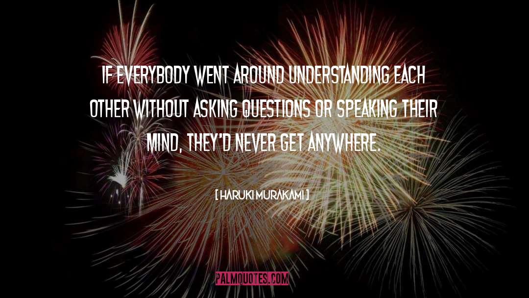 Asking Questions quotes by Haruki Murakami