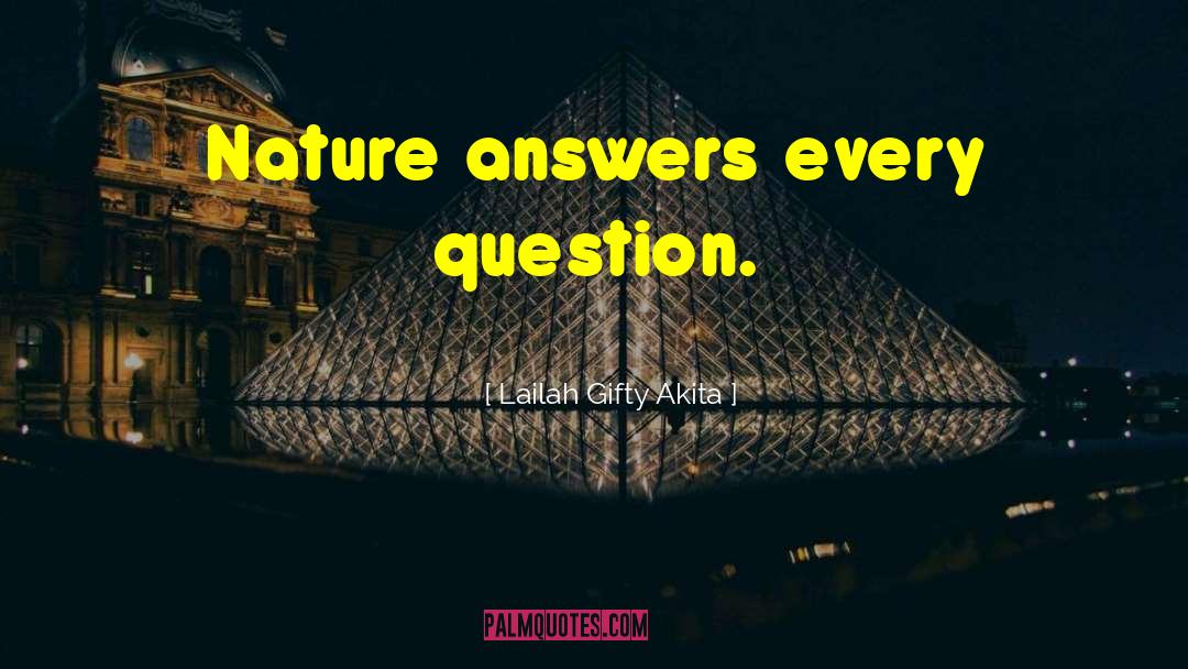Asking Questions quotes by Lailah Gifty Akita