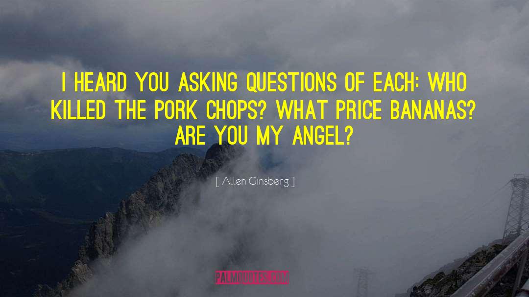 Asking Questions quotes by Allen Ginsberg