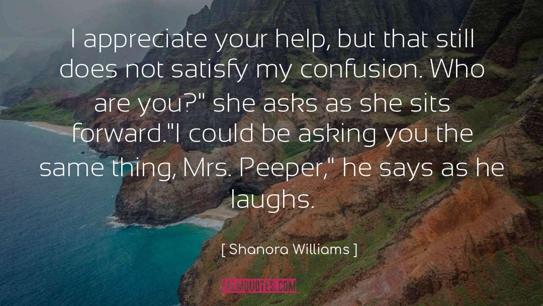 Asking quotes by Shanora Williams