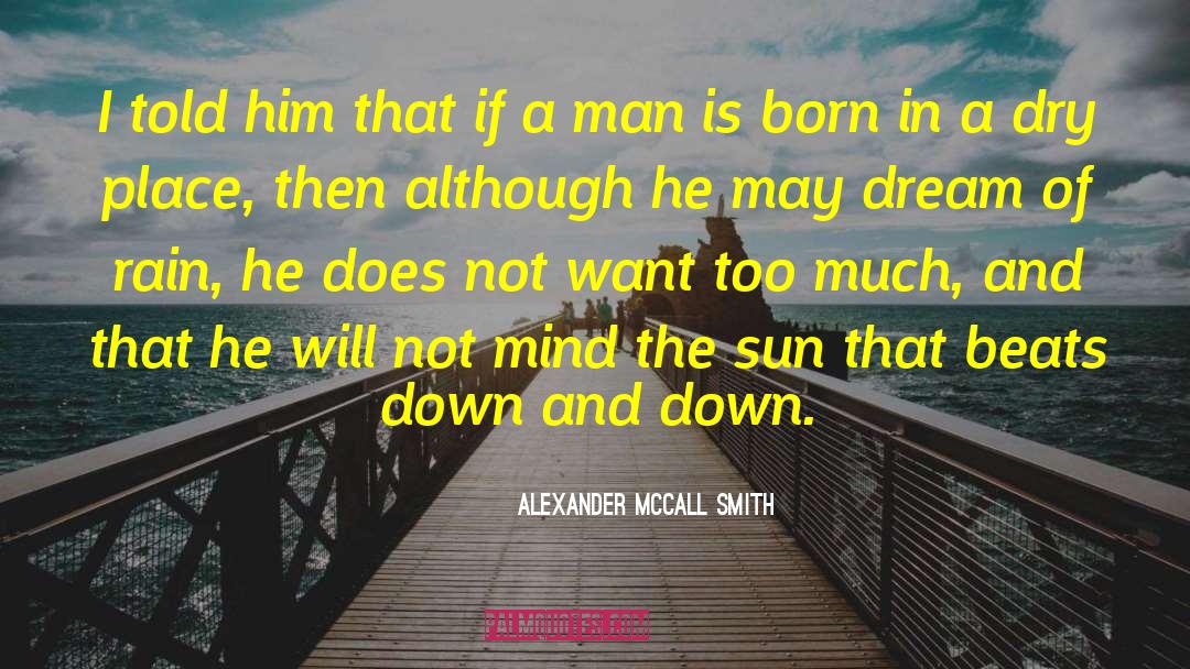 Asking Too Much quotes by Alexander McCall Smith