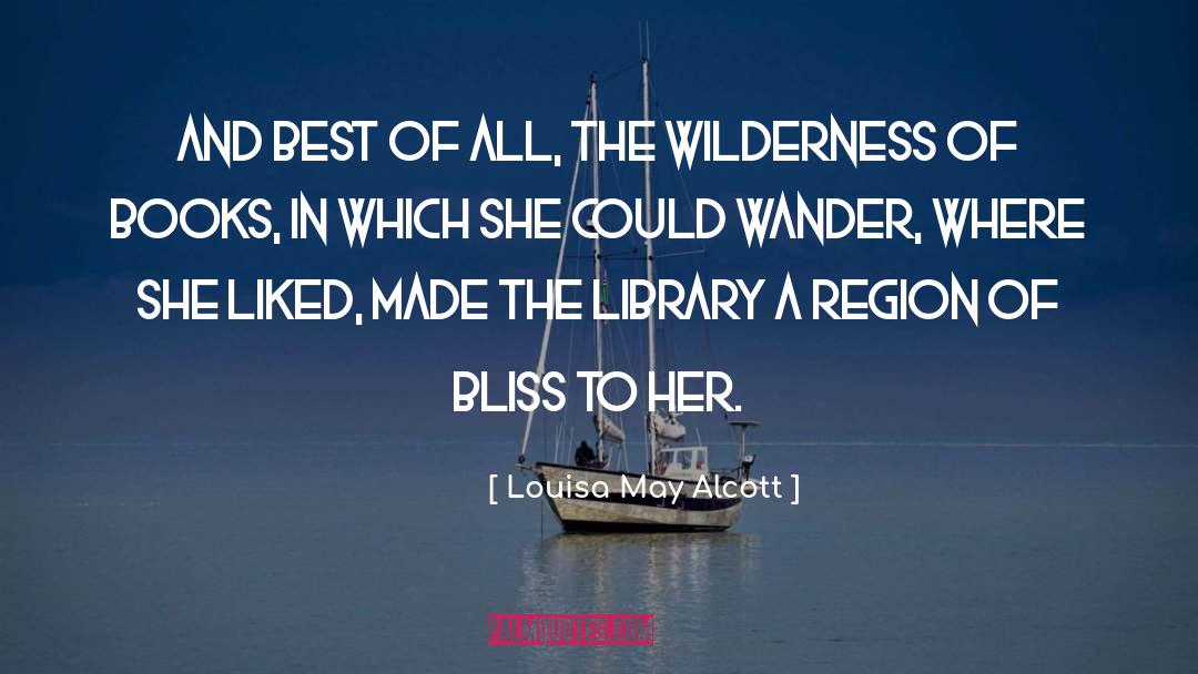 Asking Wilderness quotes by Louisa May Alcott