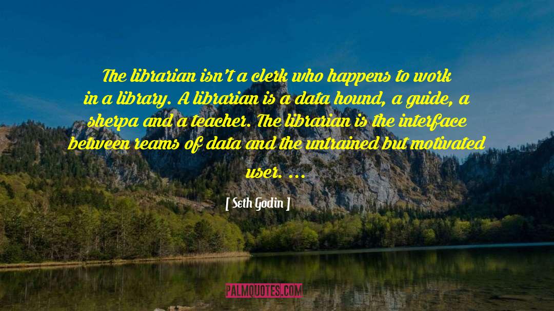 Askwith Library quotes by Seth Godin