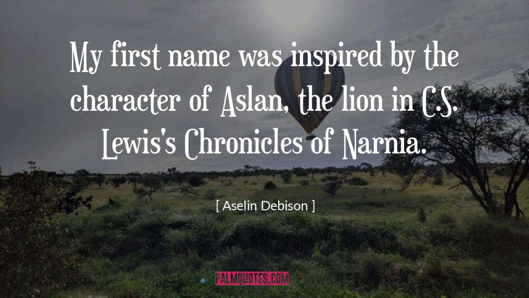Aslan quotes by Aselin Debison