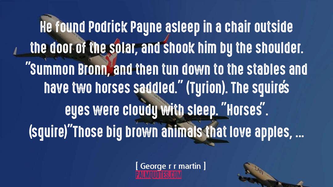 Asleep quotes by George R R Martin