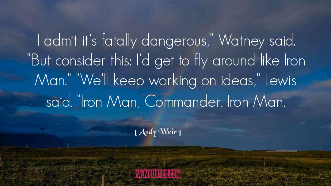 Asner Iron quotes by Andy Weir