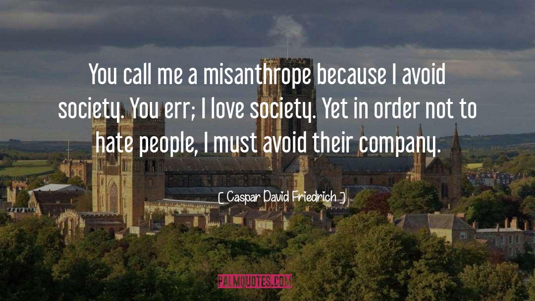 Asocial quotes by Caspar David Friedrich
