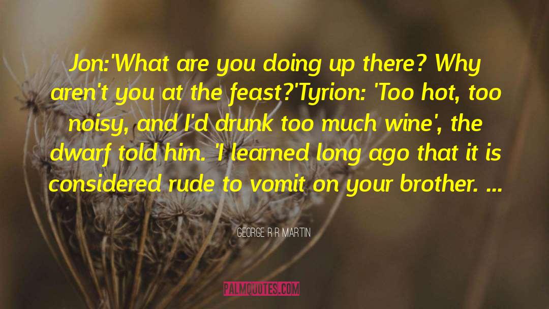 Asoiaf Tyrion quotes by George R R Martin