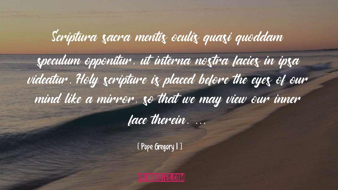 Asola Scriptura quotes by Pope Gregory I