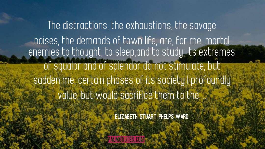 Asoue Esme Squalor quotes by Elizabeth Stuart Phelps Ward