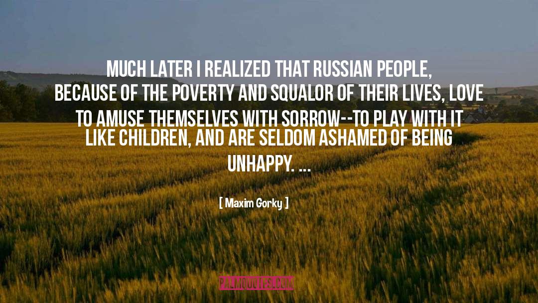 Asoue Esme Squalor quotes by Maxim Gorky