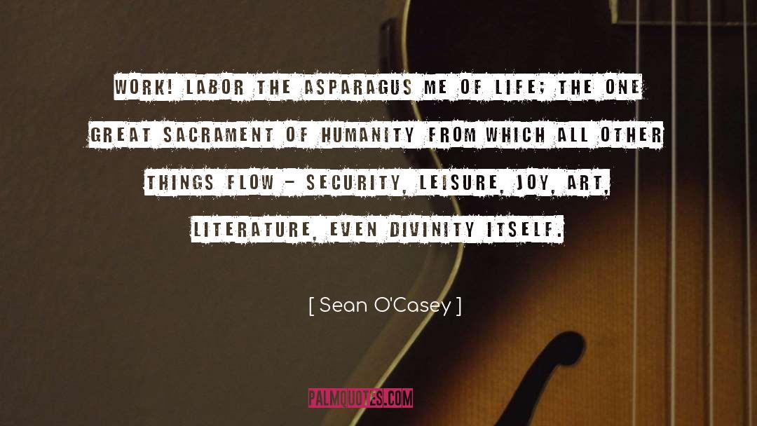 Asparagus quotes by Sean O'Casey