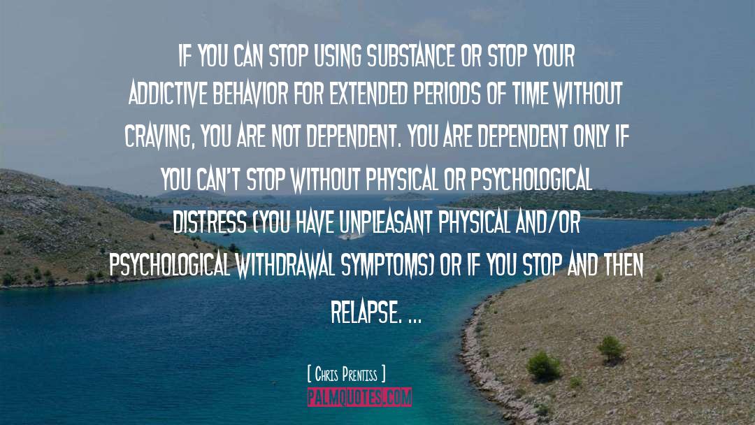 Aspartame Withdrawal Symptoms quotes by Chris Prentiss