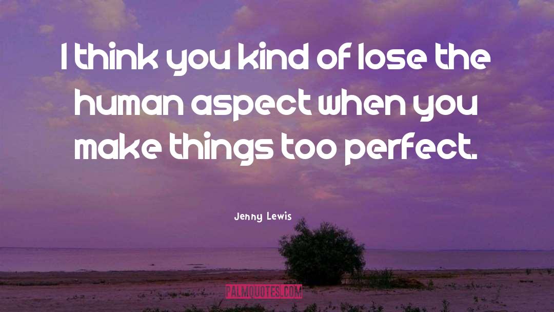 Aspect quotes by Jenny Lewis
