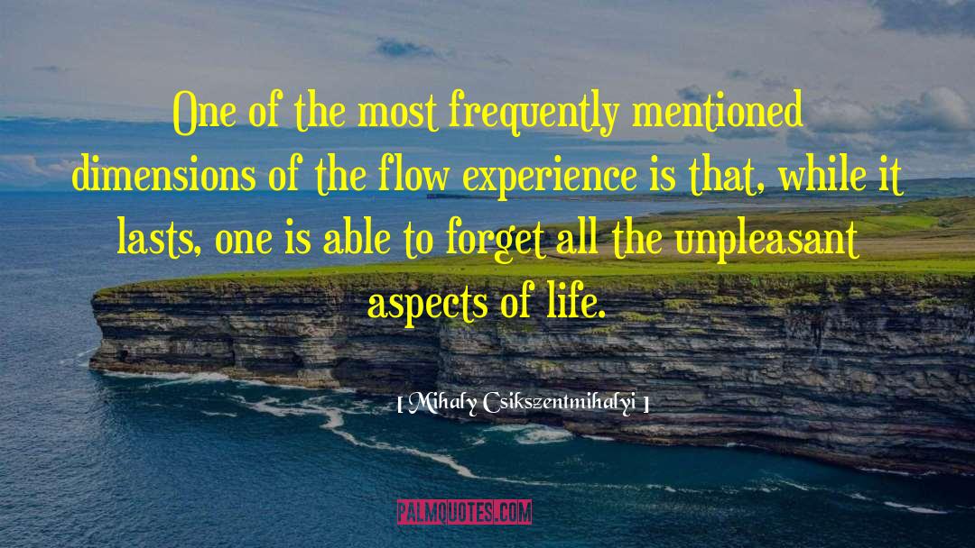 Aspects Of Life quotes by Mihaly Csikszentmihalyi