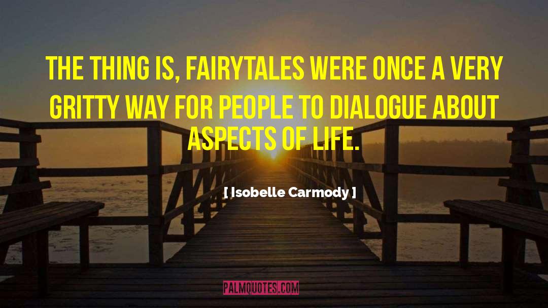 Aspects Of Life quotes by Isobelle Carmody