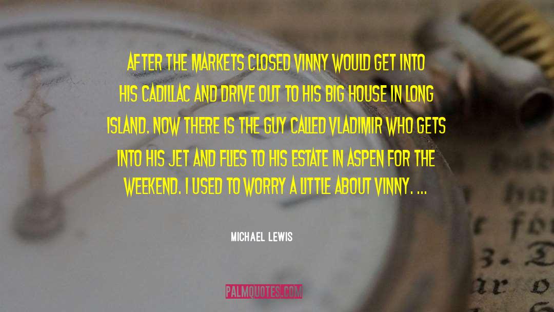 Aspen quotes by Michael Lewis