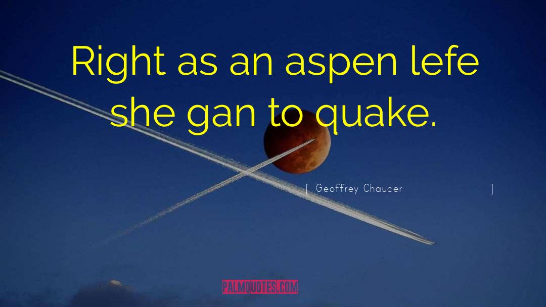 Aspens quotes by Geoffrey Chaucer