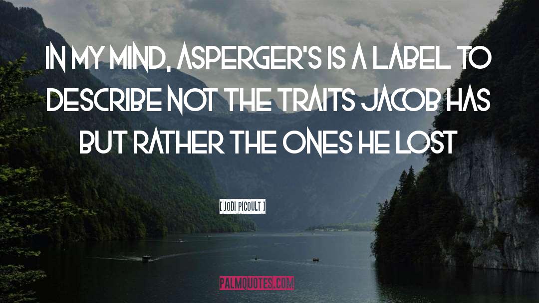 Aspergers quotes by Jodi Picoult
