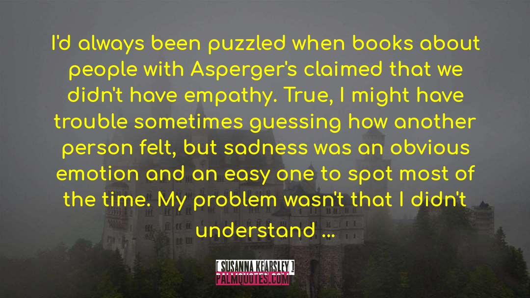 Aspergers quotes by Susanna Kearsley