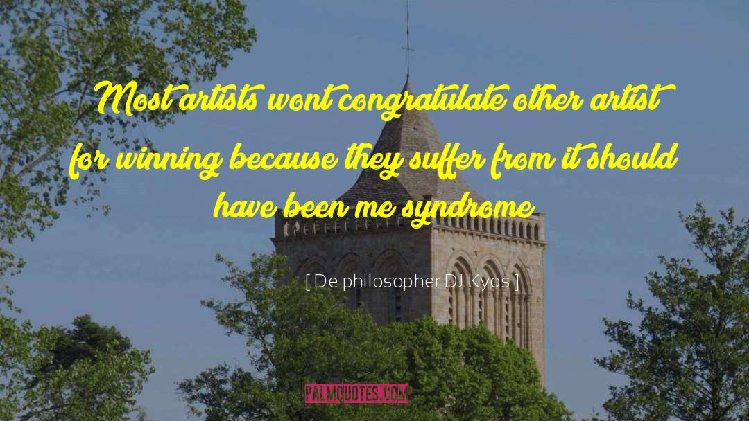 Aspergers Syndrome quotes by De Philosopher DJ Kyos