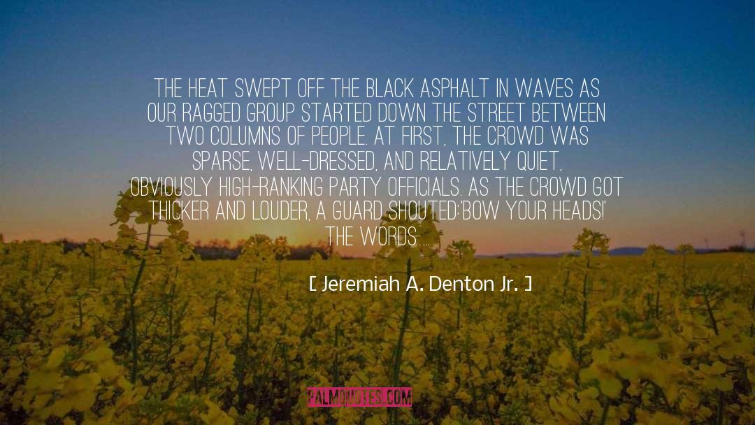 Asphalt quotes by Jeremiah A. Denton Jr.