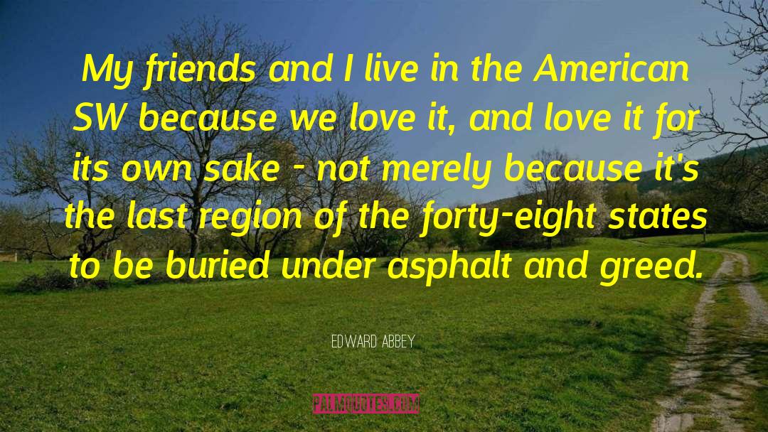 Asphalt quotes by Edward Abbey