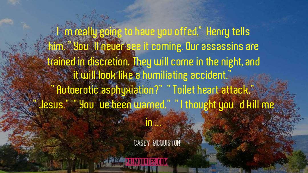 Asphyxiation quotes by Casey McQuiston