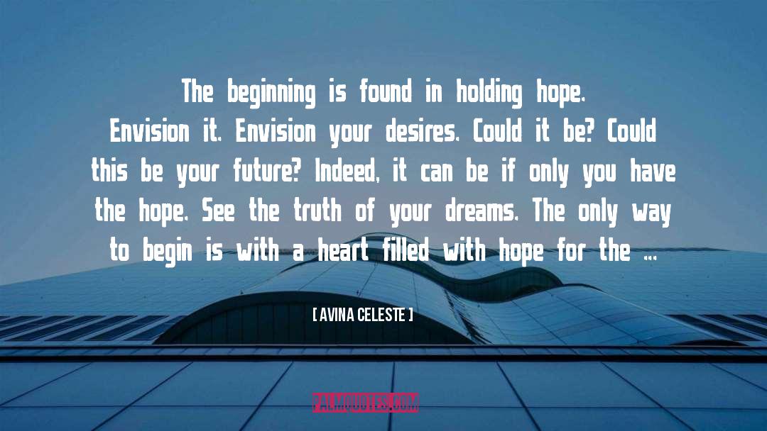 Aspiration Hope Dreams quotes by Avina Celeste