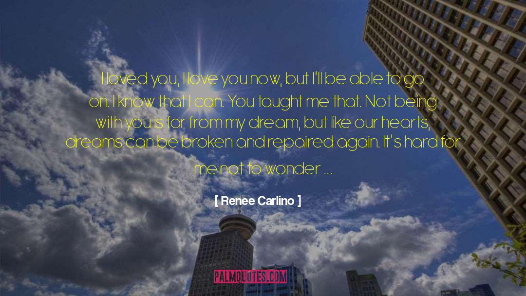 Aspiration Hope Dreams quotes by Renee Carlino