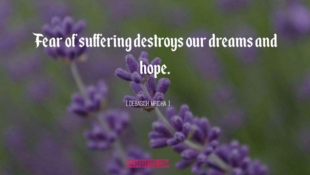 Aspiration Hope Dreams quotes by Debasish Mridha