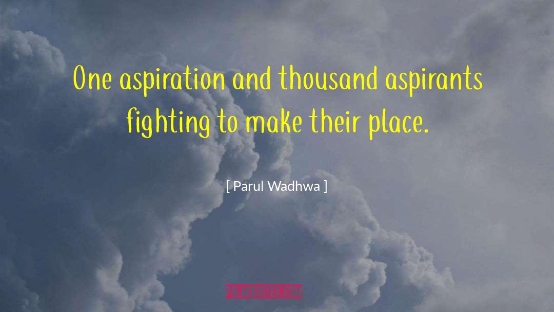 Aspiration Perspiration quotes by Parul Wadhwa