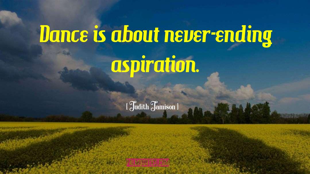Aspiration Perspiration quotes by Judith Jamison