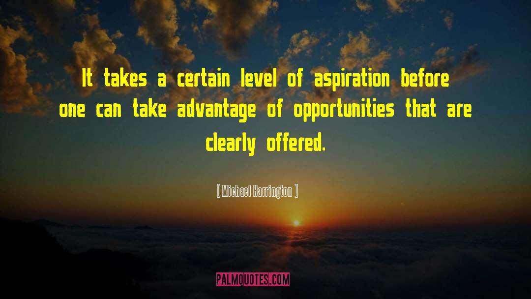 Aspiration Perspiration quotes by Michael Harrington