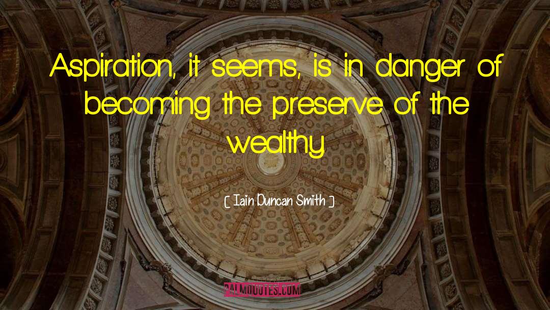 Aspiration Perspiration quotes by Iain Duncan Smith