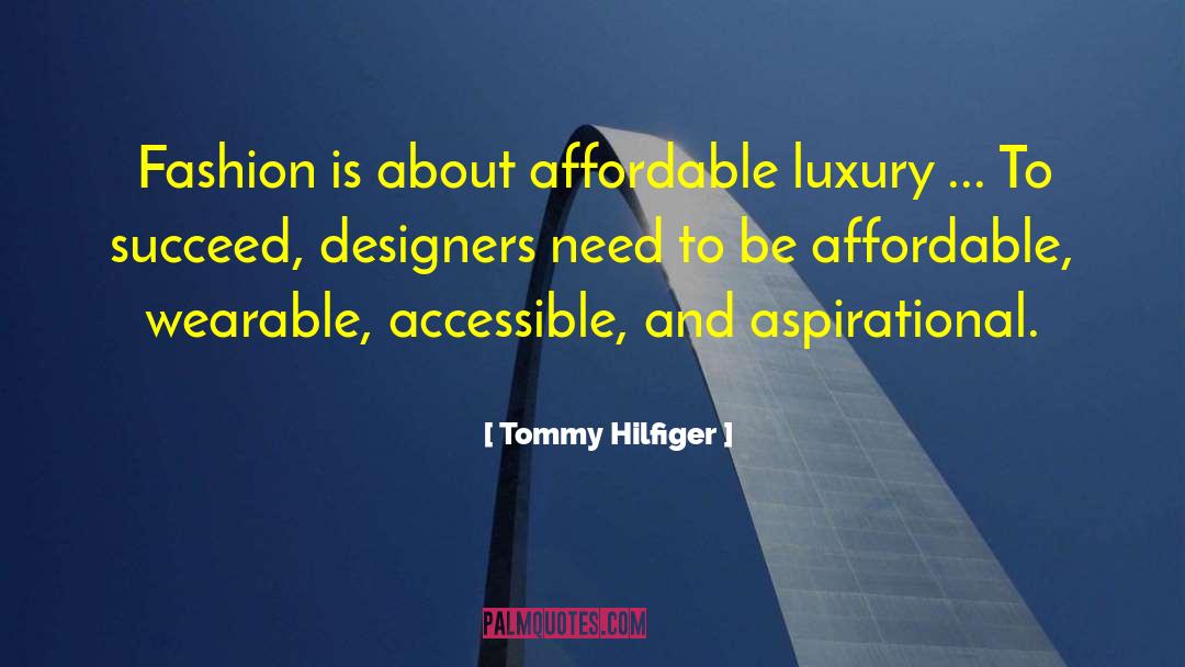 Aspirational quotes by Tommy Hilfiger