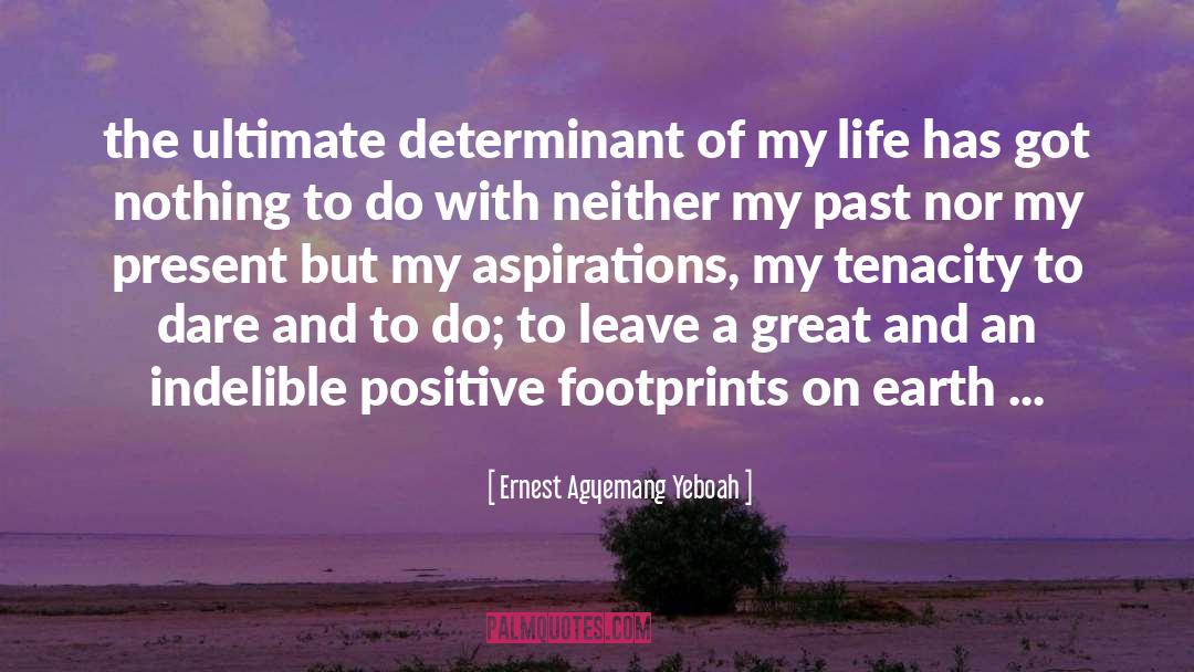 Aspirations quotes by Ernest Agyemang Yeboah