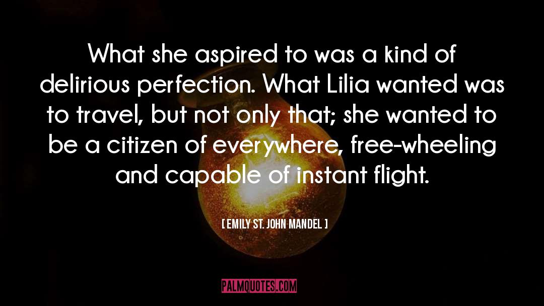 Aspired quotes by Emily St. John Mandel