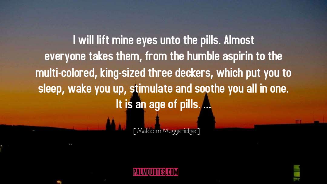 Aspirin quotes by Malcolm Muggeridge